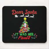 Dear Santa It Was Her Fault Siblings Matching Xmas Mousepad (Vorne)