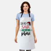 Dear Santa It Was Just a Phase | Christmas Funny Schürze (Getragen)