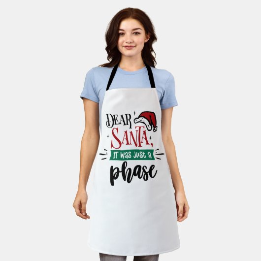Dear Santa It Was Just a Phase | Christmas Funny Schürze (Getragen)