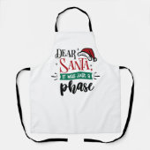 Dear Santa It Was Just a Phase | Christmas Funny Schürze (Vorderseite)