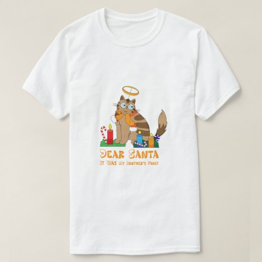 "Dear Santa It Was My Brother's Fault" Funny Cat  T-Shirt (Design vorne)