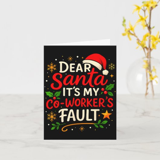 Dear Santa It Was My Coworker’s Fault Christmas Em Karte (Gelbe Blume)