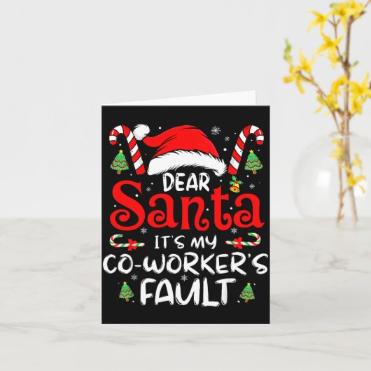 Dear Santa It Was My Coworker’s Fault Christmas Em Karte (Gelbe Blume)