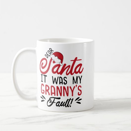 Dear Santa It Was My Grannys Fault Kaffeetasse (Links)