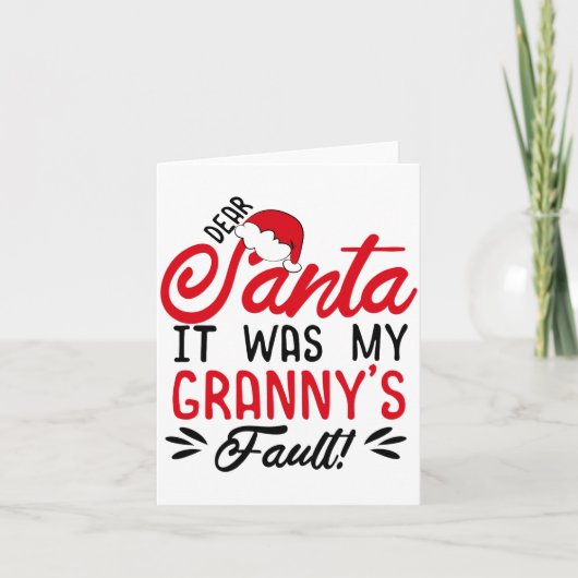 Dear Santa It Was My Grannys Fault  Karte (Vorderseite)