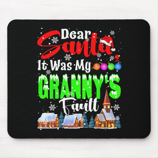 Dear Santa It Was My Granny's Fault Santa Naughty Mousepad (Vorne)