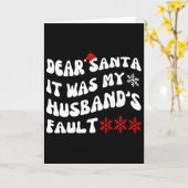 Dear Santa It Was My Husband's Fault Funny Christm Karte (Gelbe Blume)