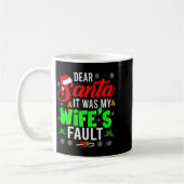 Dear Santa It Was My Wife's Fault Christmas Family Kaffeetasse (Links)