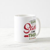 Dear Santa It Was Them Funny Quote Kaffeetasse (VorderseiteRechts)