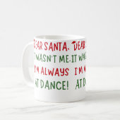Dear Santa It Wasn'T Me I'M Always At Dance Ballet Kaffeetasse (Vorderseite Links)
