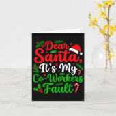 Dear Santa It's My Co-workers Fault Funny Christma Karte (Gelbe Blume)