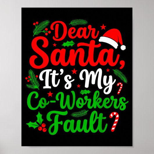 Dear Santa It's My Co-workers Fault Funny Christma Poster (Vorne)