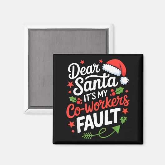 Dear Santa It's My Co-workers Fault Funny Office C Magnet (Vorderseite/Rückseite)