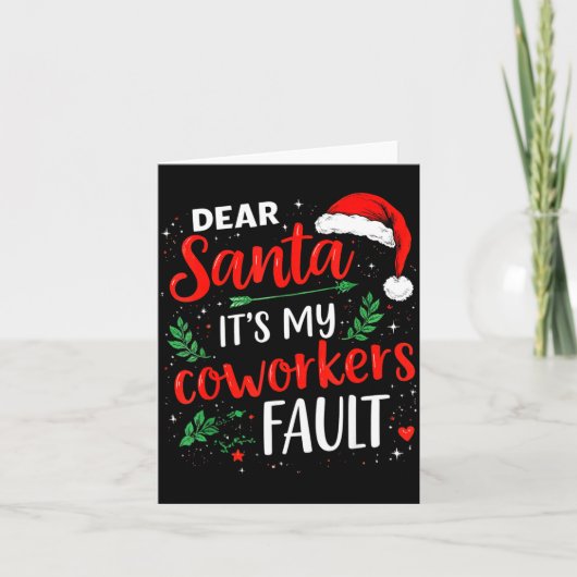 Dear Santa It's My Coworker's Fault Christmas 2025 Karte (Vorderseite)