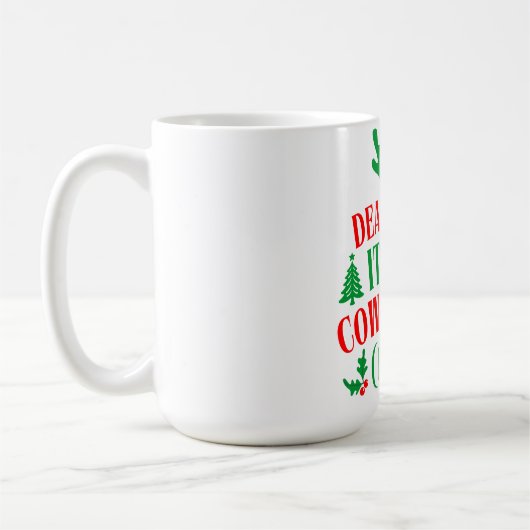 Dear Santa It's My Coworker's Fault Christmas Kaffeetasse (Links)