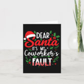 Dear Santa It's My Coworker's Fault Funny Christma Karte (Vorderseite)