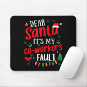 Dear Santa It's My Coworker's Fault Funny Christma Mousepad (Mit Mouse)