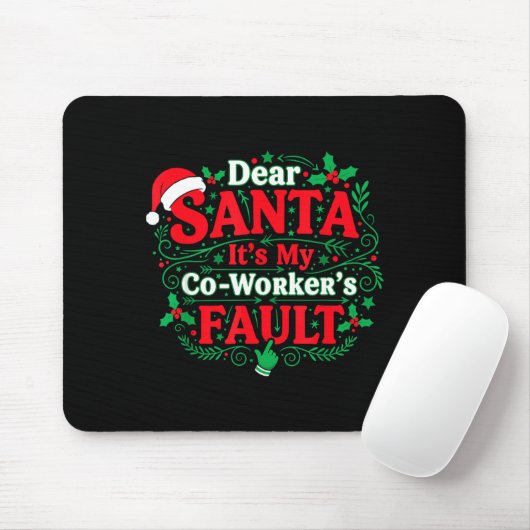 Dear Santa It's My Coworker's Fault Funny Christma Mousepad (Mit Mouse)