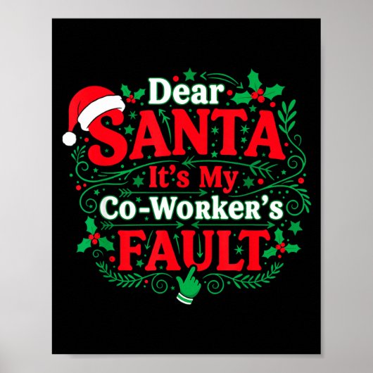 Dear Santa It's My Coworker's Fault Funny Christma Poster (Vorne)