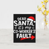 Dear Santa It's My Coworker's Fault I'm The Cowork Karte (Gelbe Blume)