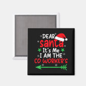 Dear Santa It's My Coworker's Fault I'm The Cowork Magnet (Vorderseite/Rückseite)
