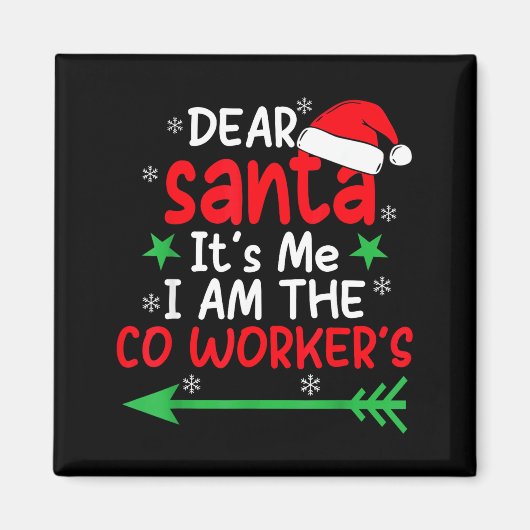 Dear Santa It's My Coworker's Fault I'm The Cowork Magnet (Vorne)
