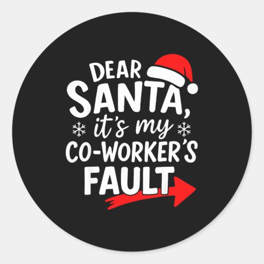 Dear Santa It's My Coworker's Fault I'm The Cowork Runder Aufkleber (Vorderseite)