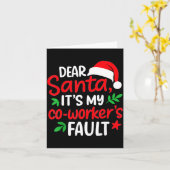 Dear Santa It's My Coworker's Fault  Karte (Gelbe Blume)