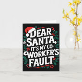 Dear Santa It's My Coworker's Fault Santa Hat Holi Karte (Gelbe Blume)