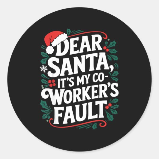 Dear Santa It's My Coworker's Fault Santa Hat Holi Runder Aufkleber (Vorderseite)