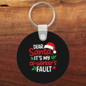 Dear Santa It's My Coworker's Fault  Schlüsselanhänger (Vorderseite)