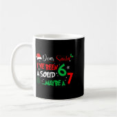 Dear Santa I've Been A Solid 6 Maybe A 7 Kids Chri Kaffeetasse (Links)