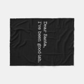 Dear Santa I've Been Good-ish, Funny Christmas Quo Fleecedecke (Vorderseite (Horizontal))