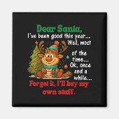 Dear Santa I've Been Good This Year Well Most Of T Magnet (Vorne)