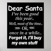 Dear Santa I've Been Good This Year Well Most Of T Poster (Vorne)