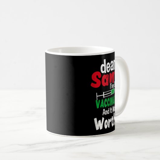 Dear Santa I've Been Vaccinated And It Was Worth I Kaffeetasse (VorderseiteRechts)
