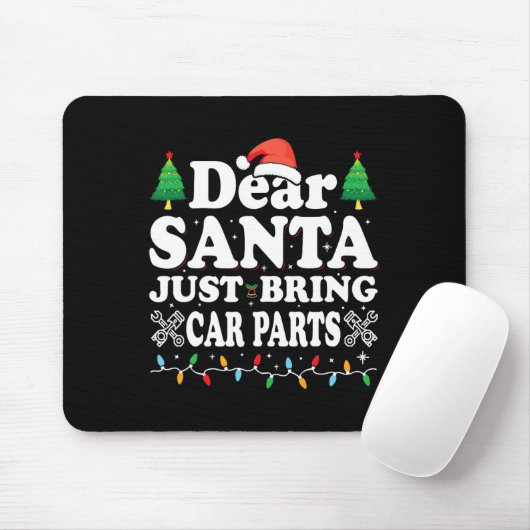 Dear Santa Just Bring Car Parts Fun Christmas Mech Mousepad (Mit Mouse)