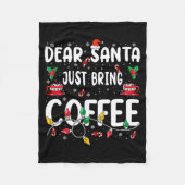 Dear Santa Just Bring Coffee Christmas Coffee Love Fleecedecke (Vorderseite)