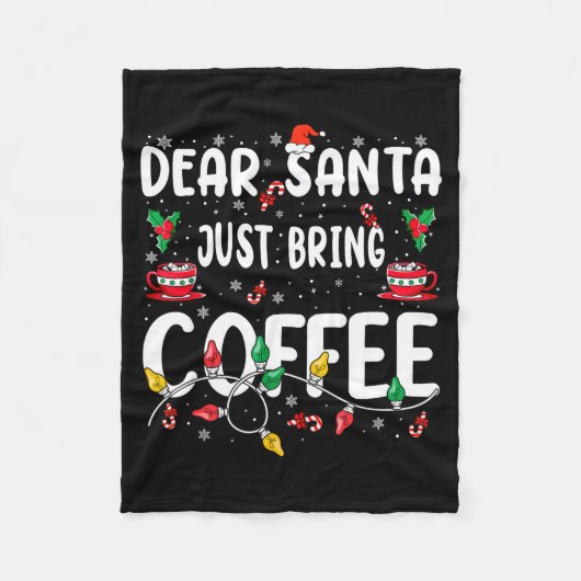 Dear Santa Just Bring Coffee Christmas Coffee Love Fleecedecke (Vorderseite)