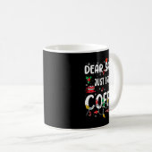 Dear Santa Just Bring Coffee Christmas Coffee Love Kaffeetasse (VorderseiteRechts)