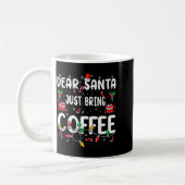 Dear Santa Just Bring Coffee Christmas Coffee Love Kaffeetasse (Links)