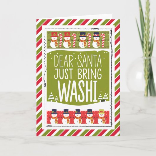 Dear Santa Just Bring Washi Snowman Karte (Vorderseite)