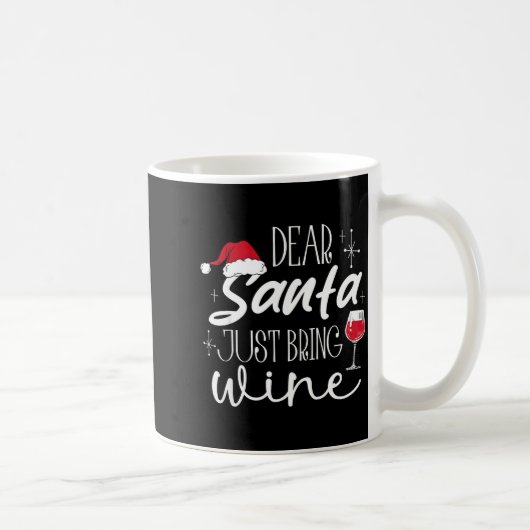 Dear Santa Just Bring Wine Christmas Drinking Fami Kaffeetasse (Rechts)