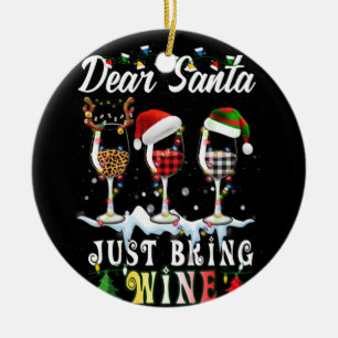 Dear Santa Just Bring Wine Christmas Pajama Costum Keramik Ornament