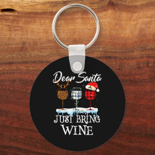 Dear Santa Just Bring Wine Christmas Pajama Costum Schlüsselanhänger (Vorderseite)