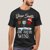 Dear Santa Just Bring Wine Christmas Pajama Costum T-Shirt (Vorderseite)