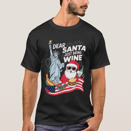 Dear Santa Just Bring Wine For Christmas T-Shirt (Vorderseite)