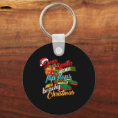 Dear Santa Just Need Flip Flops And A Beachy Chris Schlüsselanhänger (Vorderseite)