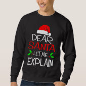 Dear Santa Let Me Explain Christmas Vacation Sweatshirt (Vorderseite)