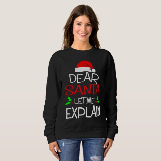 Dear Santa Let Me Explain Christmas Vacation Sweatshirt (Vorne ganz)